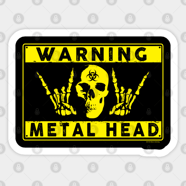 Warning Metal Head Sticker by Illustratorator